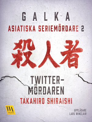 cover image of Asiatiska seriemördare 2 – Twitter-mördaren